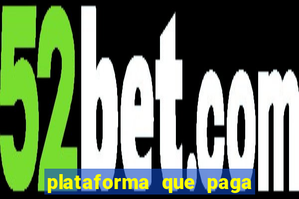 plataforma que paga fortune tiger